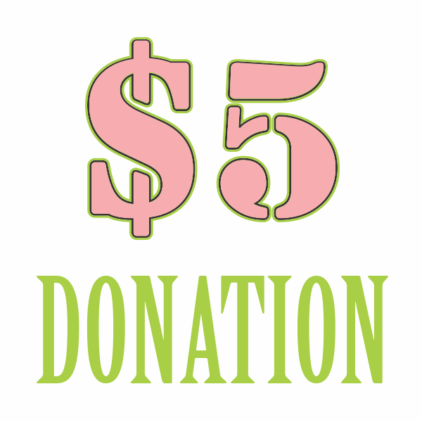 5 dollar donation in $5 increments